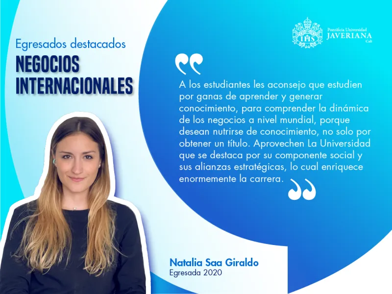 Natalia Saa Giraldo, egresada de Negocios Internacionales Natalia Saa Giraldo, egresada de Negocios Internacionales